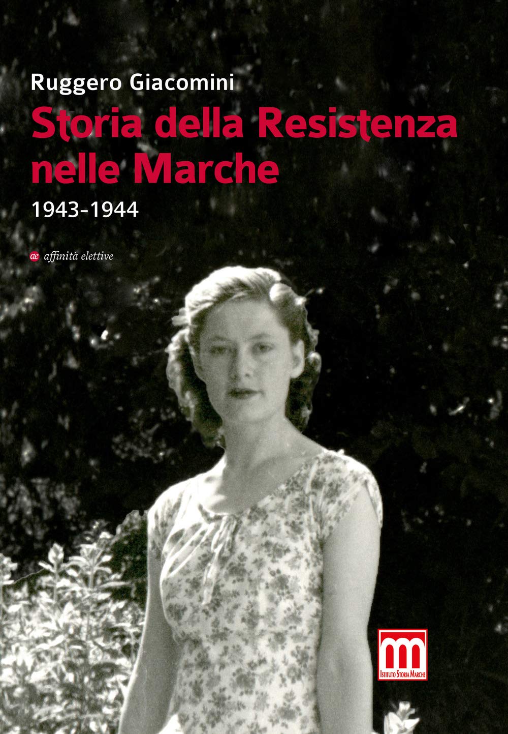 Storia Della Resistenza Nelle Marche (1943-1944) - 4