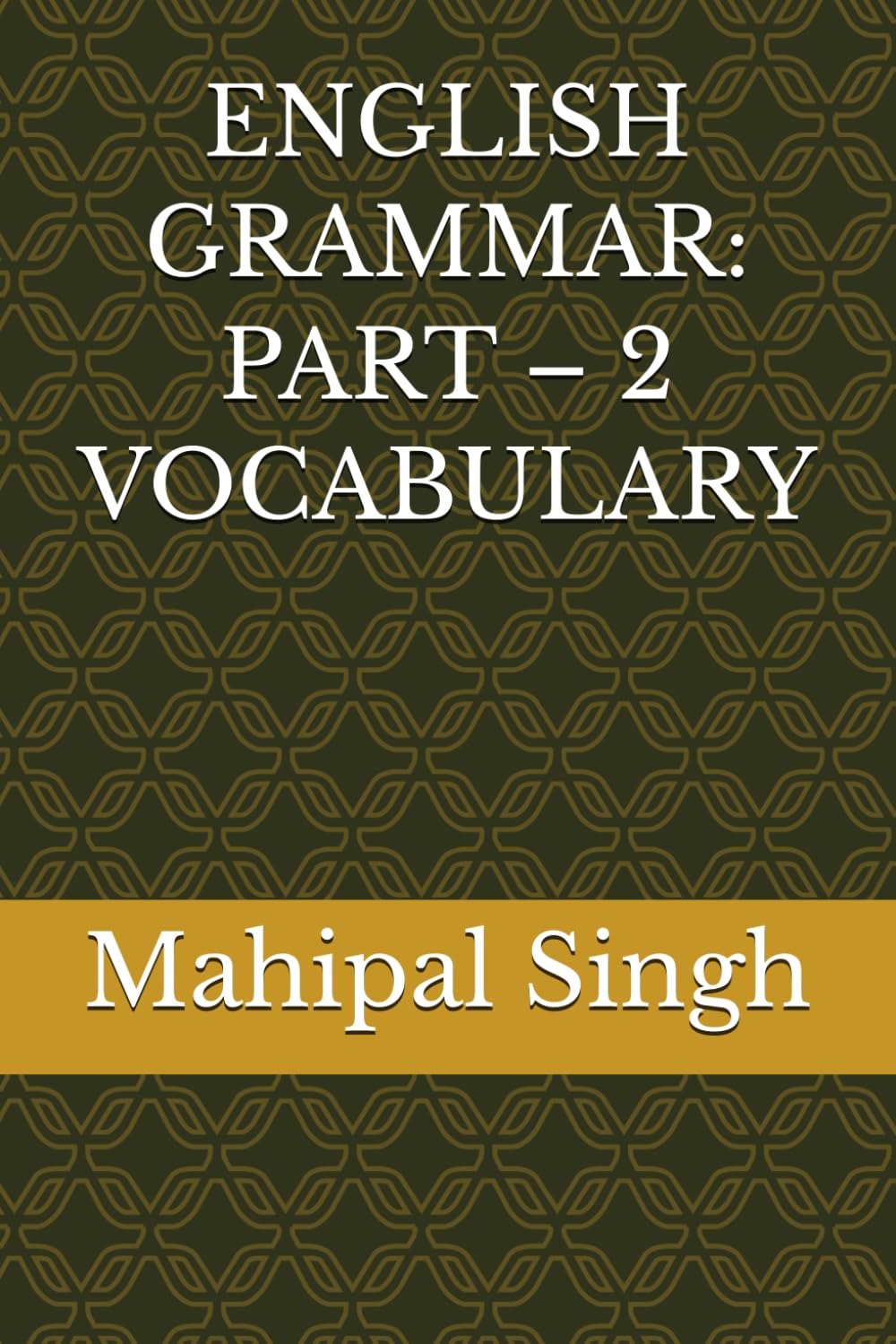 ENGLISH GRAMMAR: PART – 2 VOCABULARY