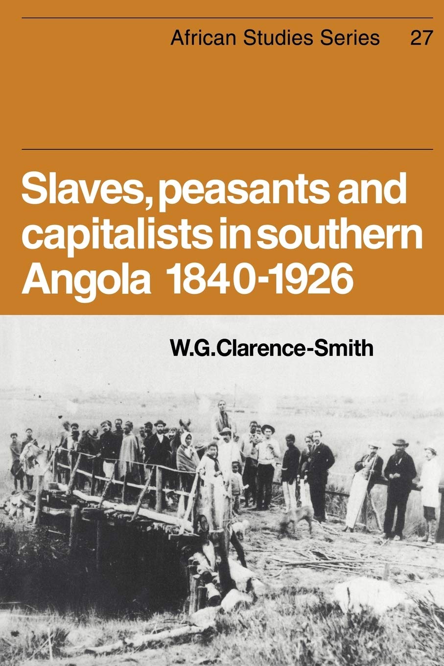 Slaves, Peasnts Capit Sthrn Angola: 27 (African Studies, Series Number 27)