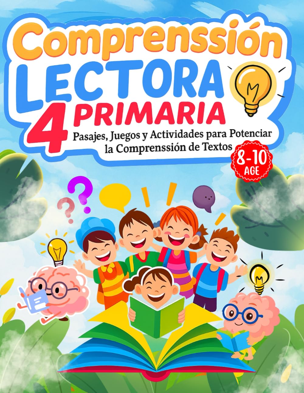 Comprension Lectora 4 Primaria: 140 ejercicios de comprensión lectora, vocabulario y pensamiento crítico en español para niños de 8 a 10 años de primaria.