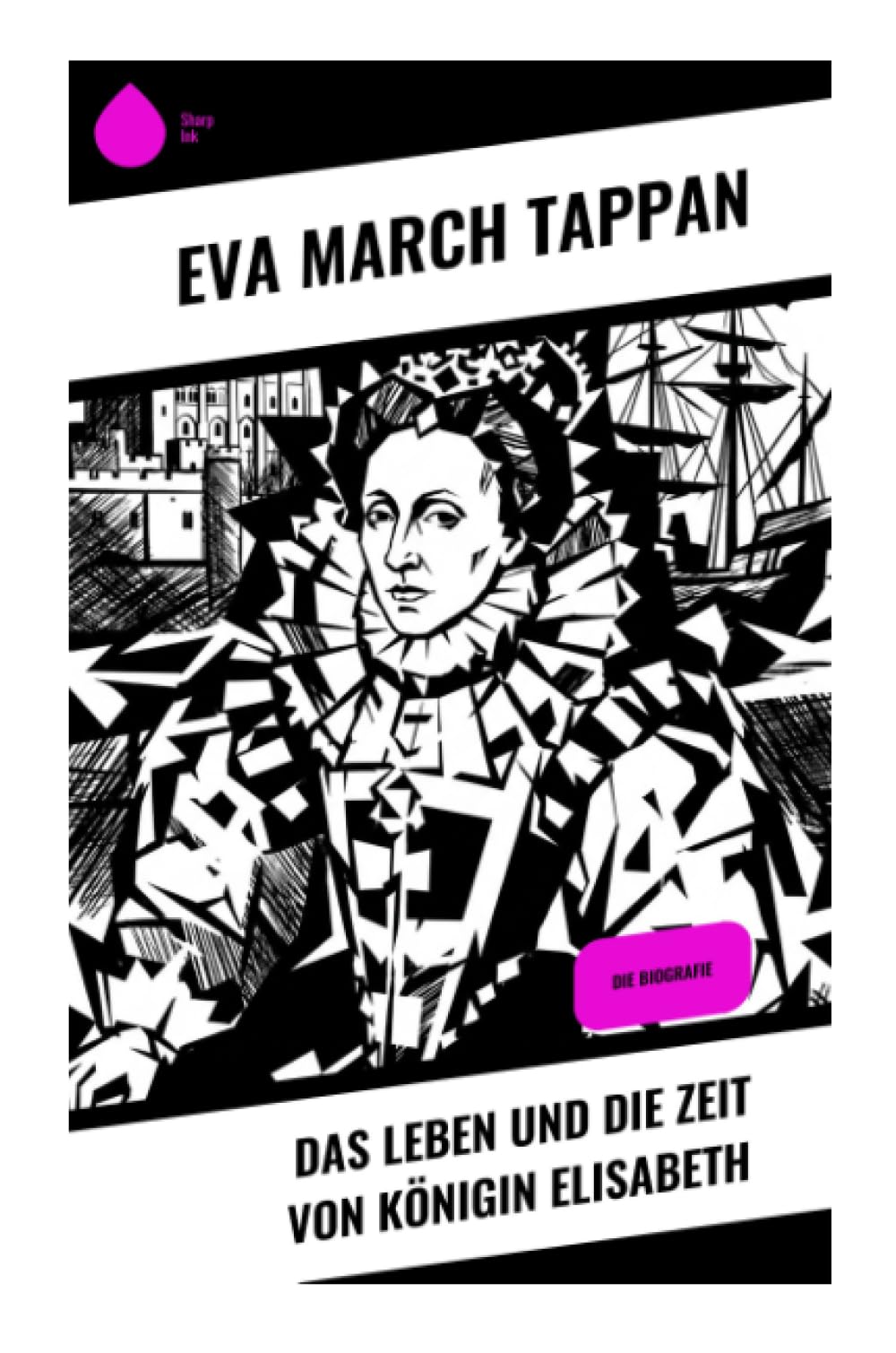 Das Leben und die Zeit von Königin Elisabeth: Die Biografie