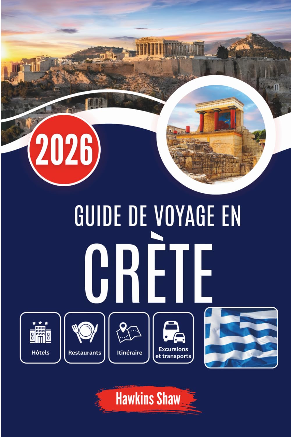 GUIDE DE VOYAGE EN CRÈTE 2026: Dévoiler l'âme de l'île — des oliveraies aux ruines antiques