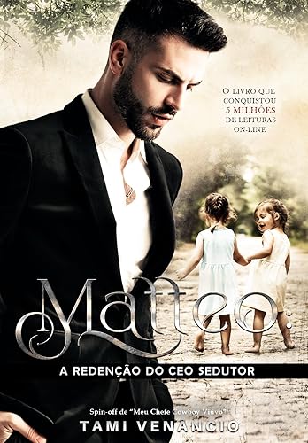 MATTEO : A Redenção Do CEO Sedutor (Os Marques Livro 2)