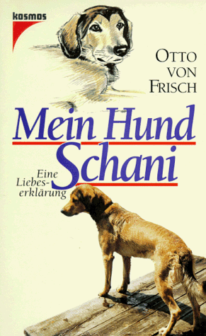 Mein Hund Schani. Eine Liebeserklärung