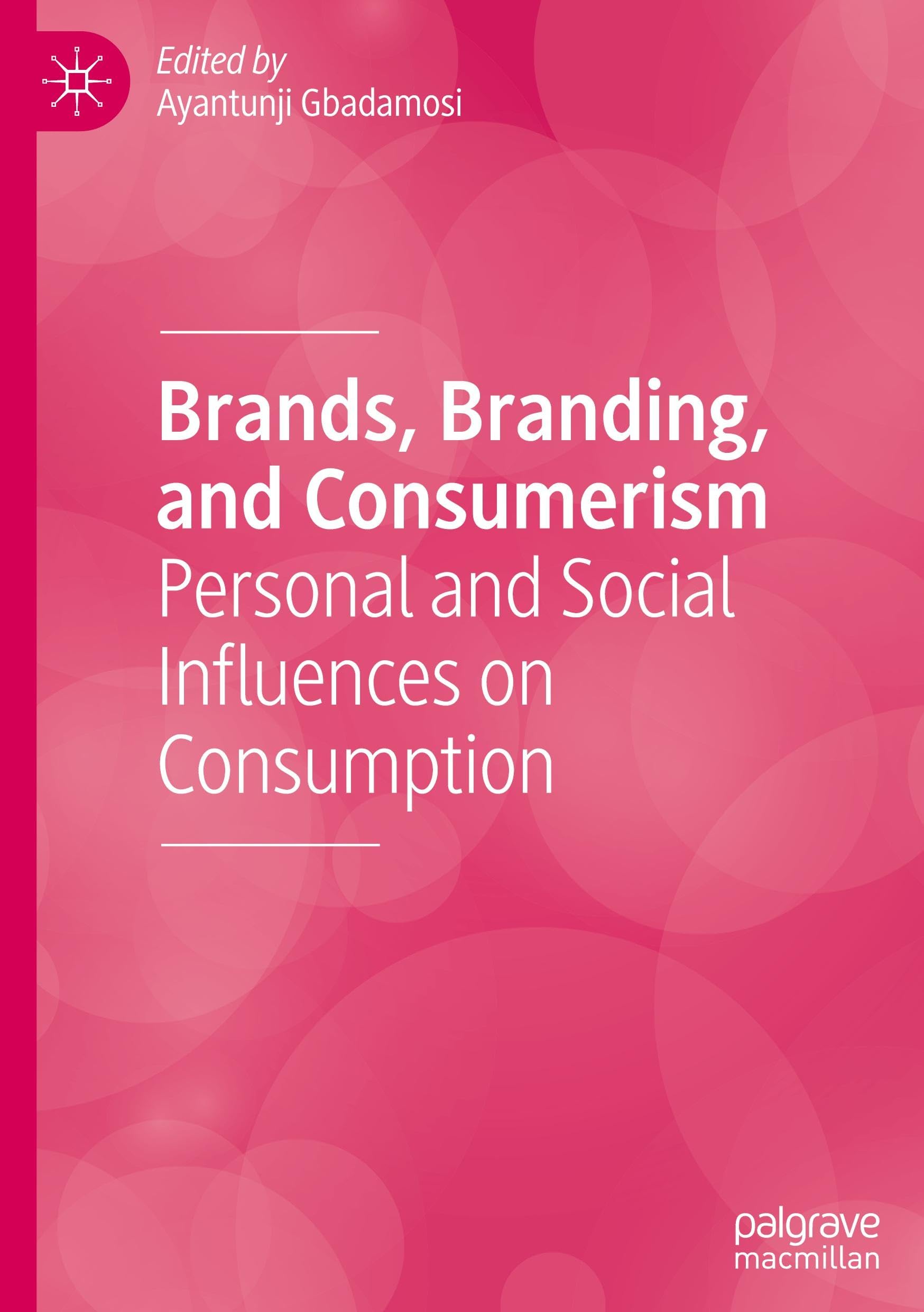 Brands, Branding and Consumerism : décrypter les influences sociales de la consommation