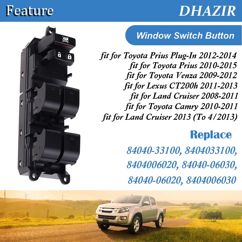 84040-33100 Master Power Door Window Switch Front Driver Side fit for 2010 2011 2012 2013 2014 2015 Toyota Prius/Camry/Sienna/Venza 1.8L L4 Replace 84040-06020 with Crowbar