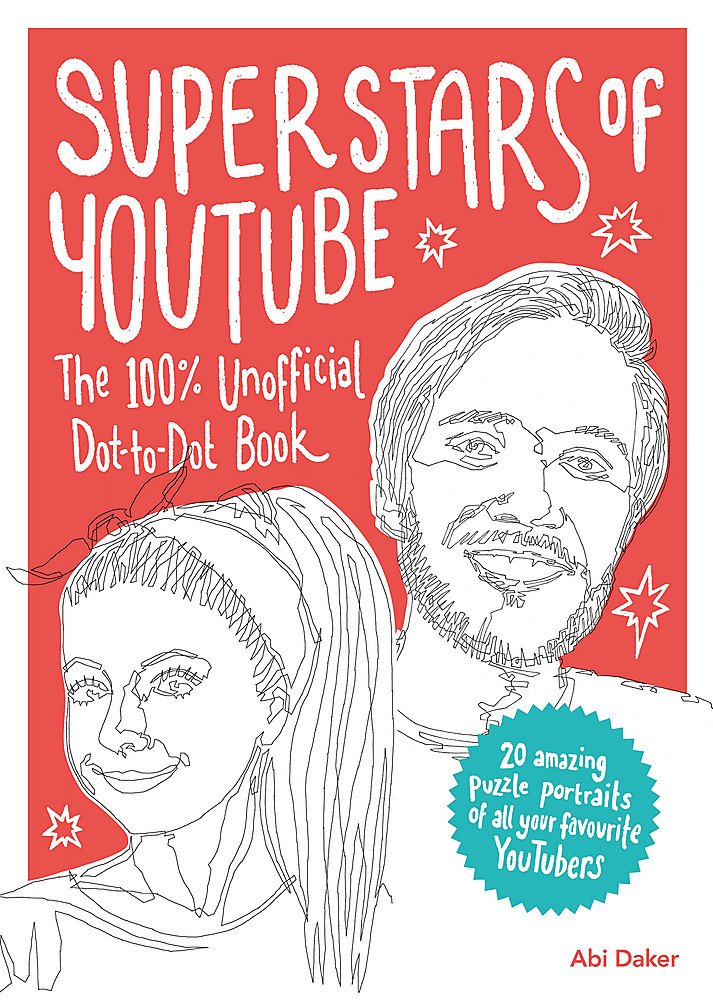 Superstars of YouTube: The 100% Unofficial Dot-to-Dot Book