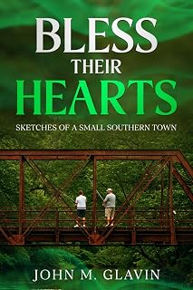 Bless Their Hearts:: Sketches of a Small Southern Town