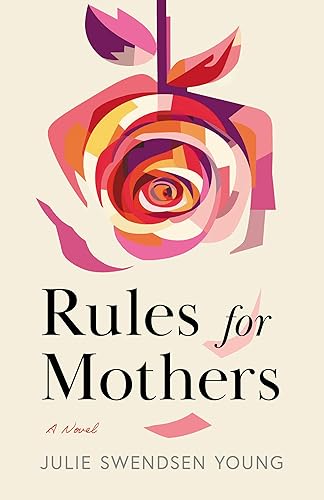 Rules for Mothers: A Novel