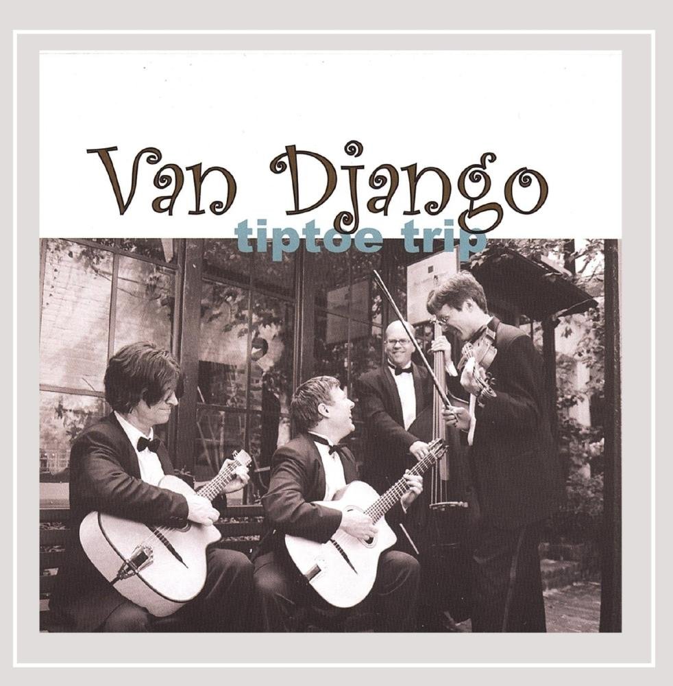 Tiptoe Trip [Audio CD] Van Django