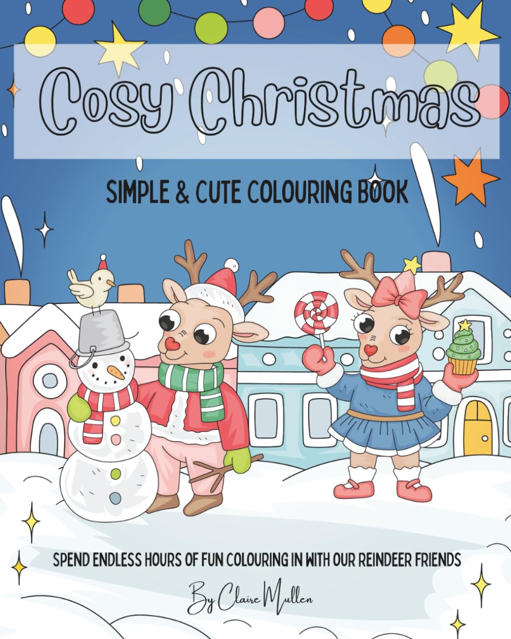 Cosy Christmas: Simple and cute colouring book