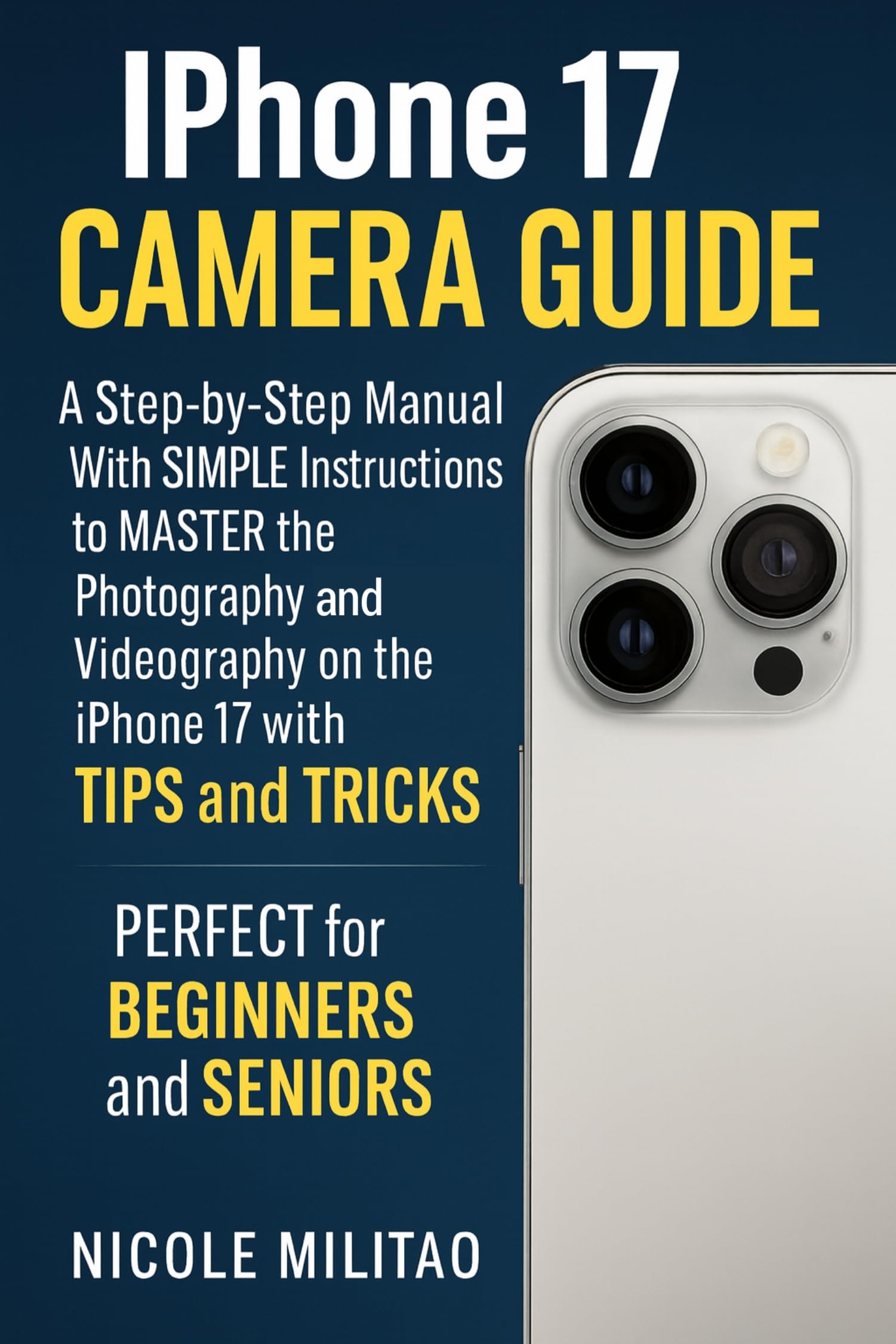 Guide iPhone 17 photo et vidéo : manuel illustré pour débutants