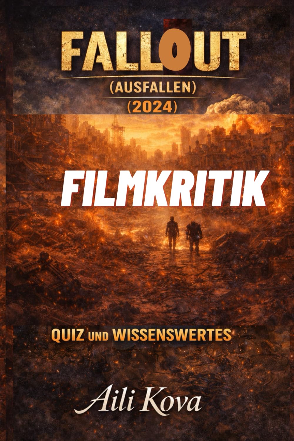 FALLOUT AUSFALLEN 2024 FILMKRITIK: QUIZ UND WISSENSWERTES