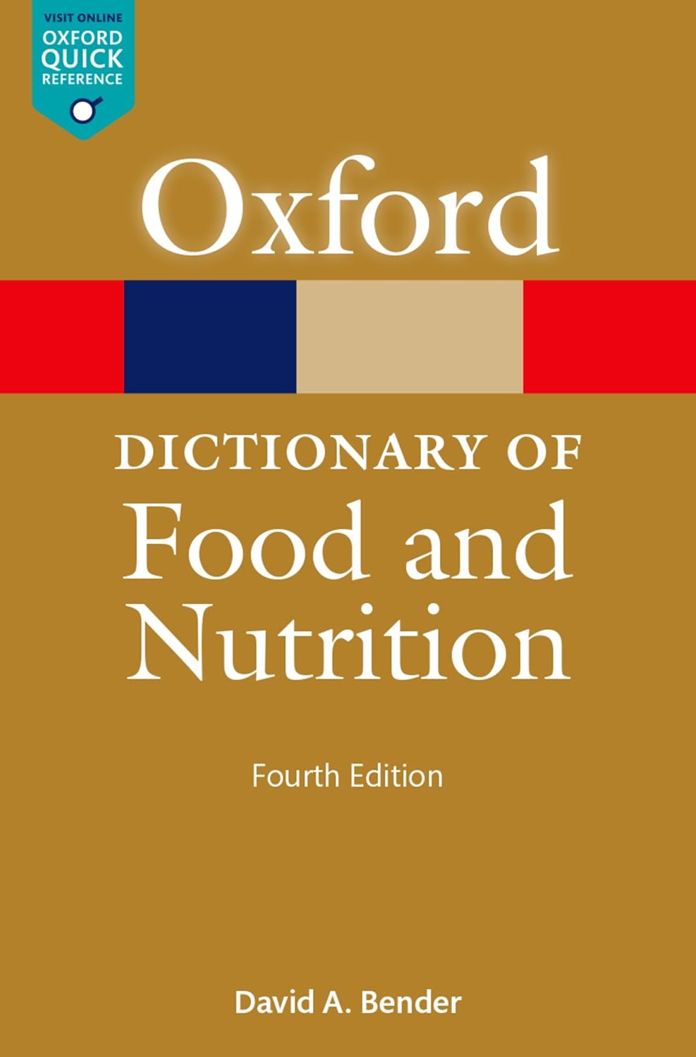 A Dictionary of Food and Nutrition (Oxford Quick Reference Online
