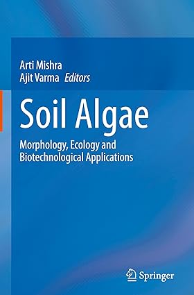 Soil Algae: Morphology, Ecology and Biotechnological Applications