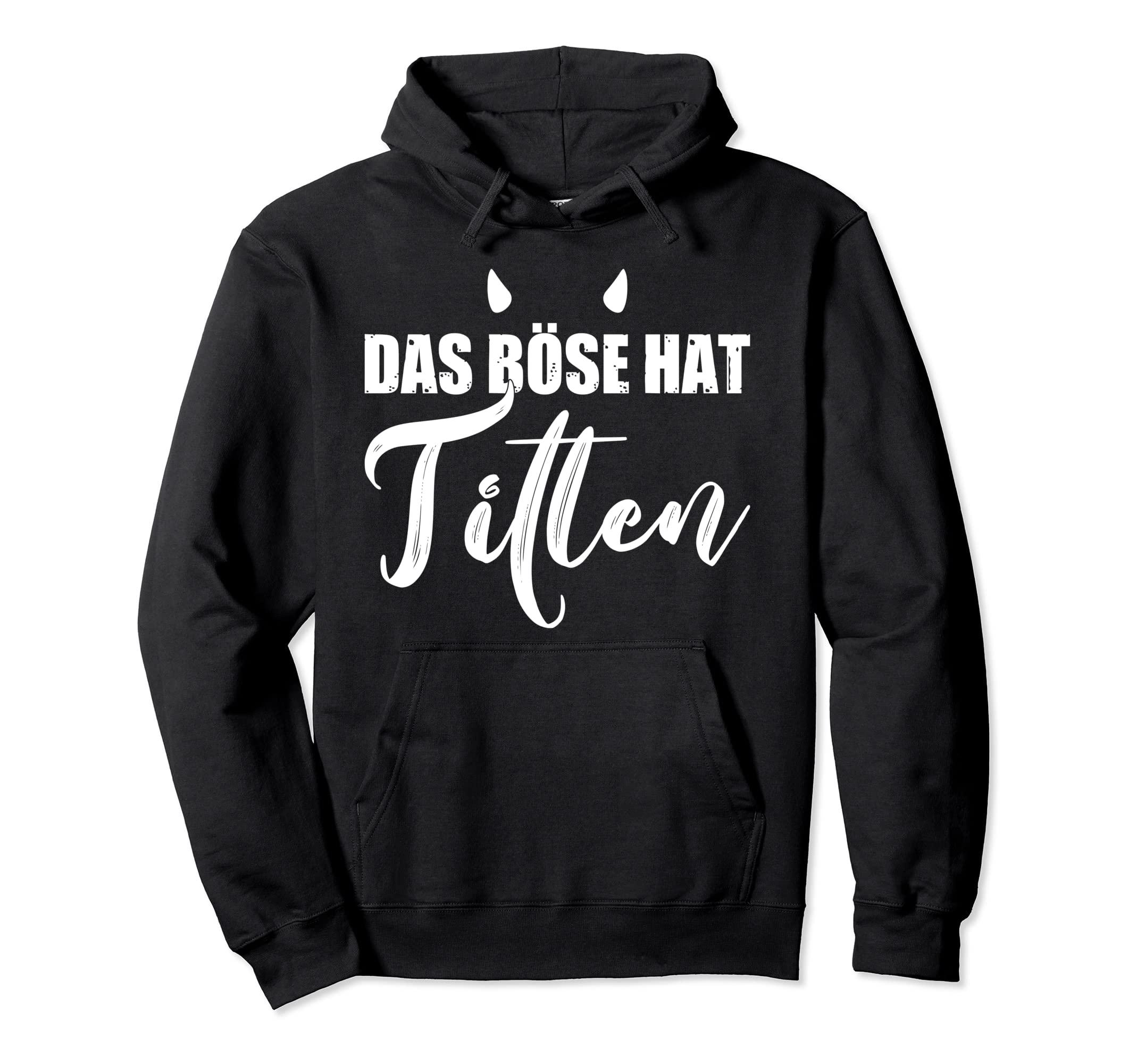 Evil has Titten Titen Black Humour Evil Women Pullover Hoodie