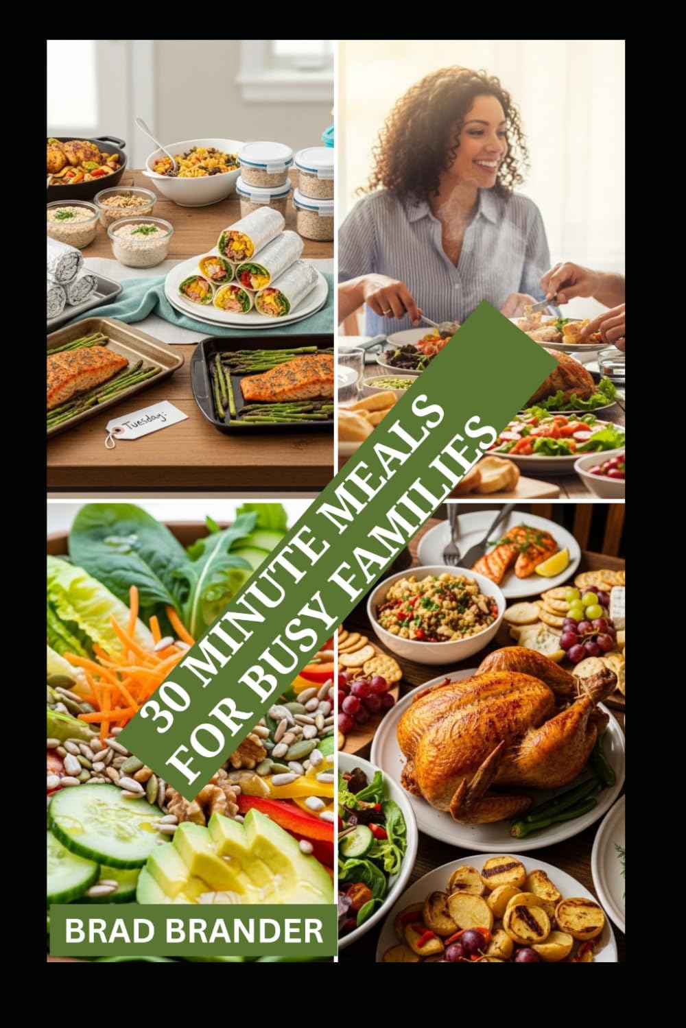 30 MINUTE MEALS FOR BUSY FAMILIES: Simple and Healthy Meals for Busy Parents and Happy Families