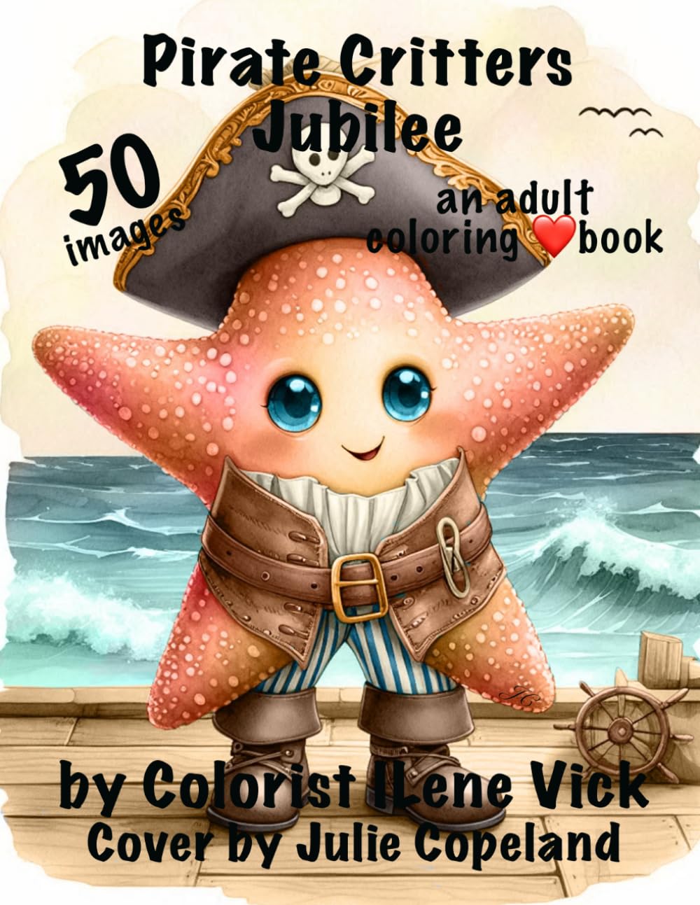 Pirate Critters Jubilee: Book #181 Of My Jubilee Adult Coloring Book Series ~ Grayscale