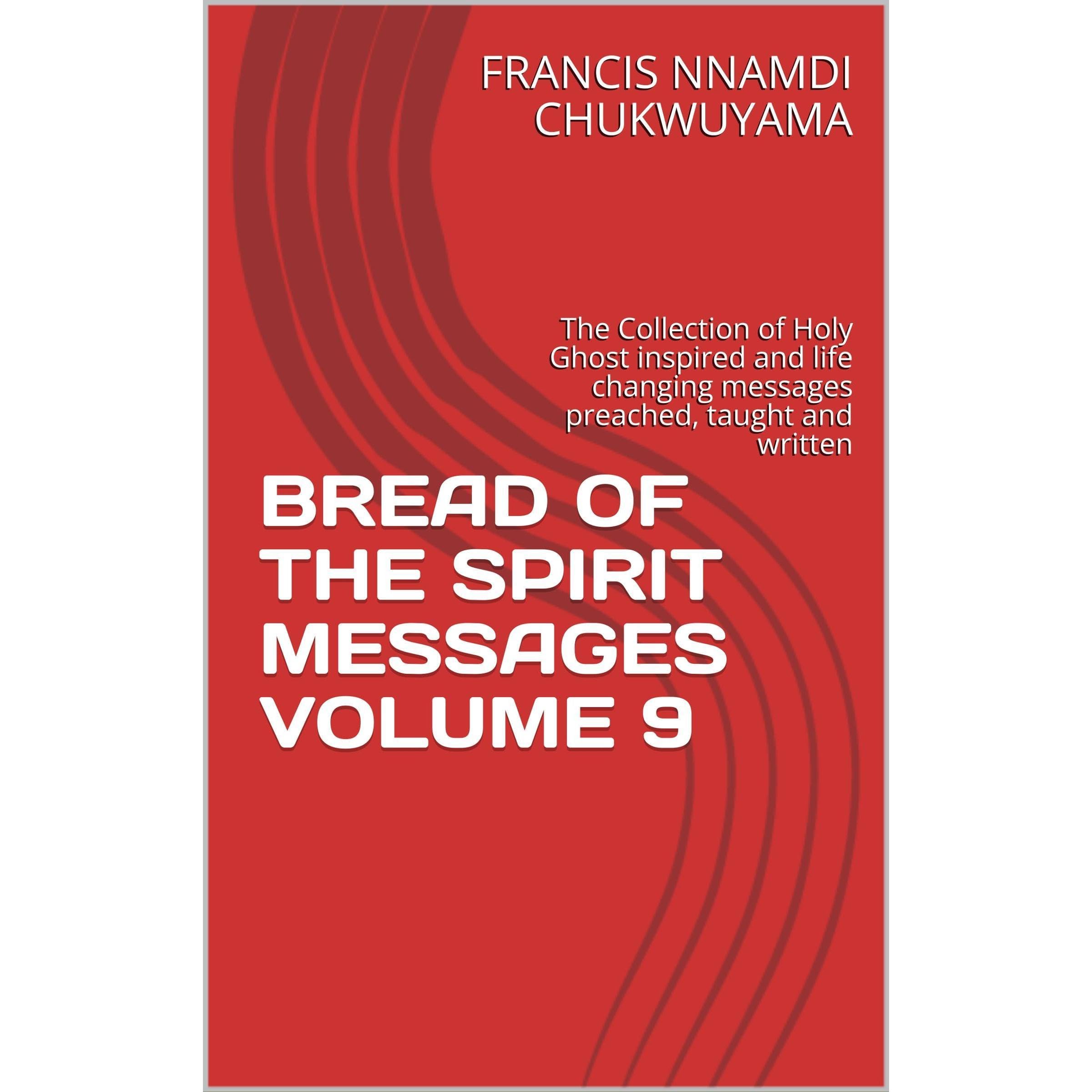 BREAD OF THE SPIRIT MESSAGES VOLUME 9