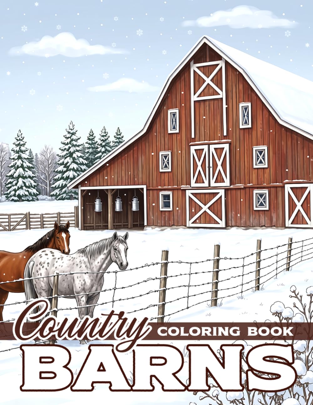 Country Barns Coloring Book: Dive Into Peaceful Rural Scenes Featuring Farmhouses, Open Meadows and Tranquil Farmland Coloring Pages for Mindfulness