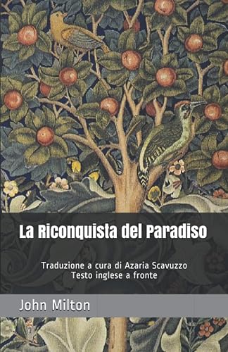 La Riconquista del Paradiso: Traduzione a cura di Azaria Scavuzzo Testo inglese a fronte