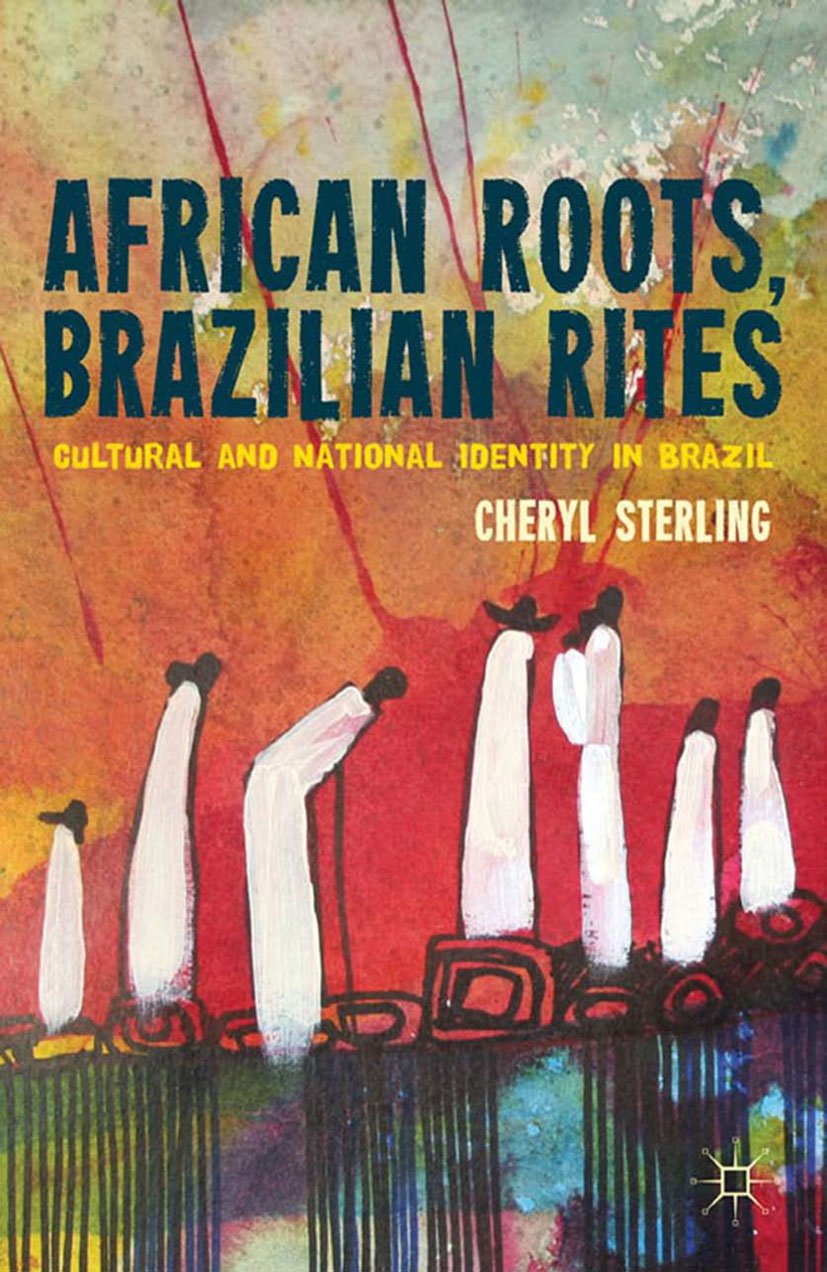 Amazon.com: African Roots, Brazilian Rites: Cultural and National ...