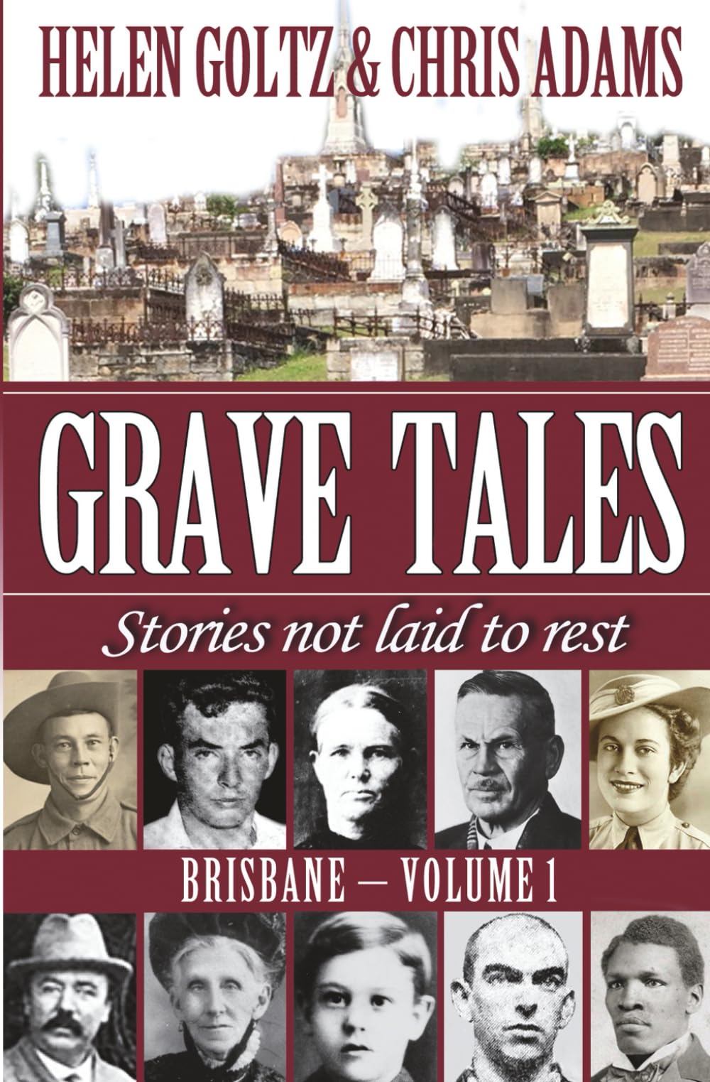 Grave Tales: Brisbane: Stories not laid to rest