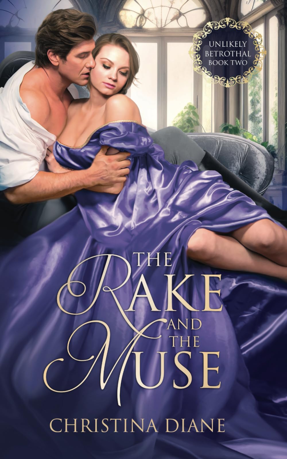 The Rake and the Muse: A Steamy Curvy FMC and Reforming the Rake Regency Historical Romance (Book 2) (The Unlikely Betrothal Series)