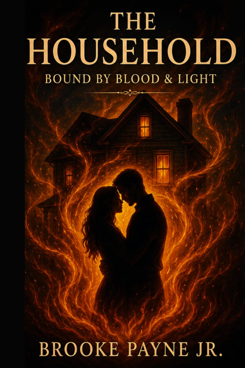 The Household: Bound by Fire & Light: Book 3 The Epic Conclusion of The Household Trilogy