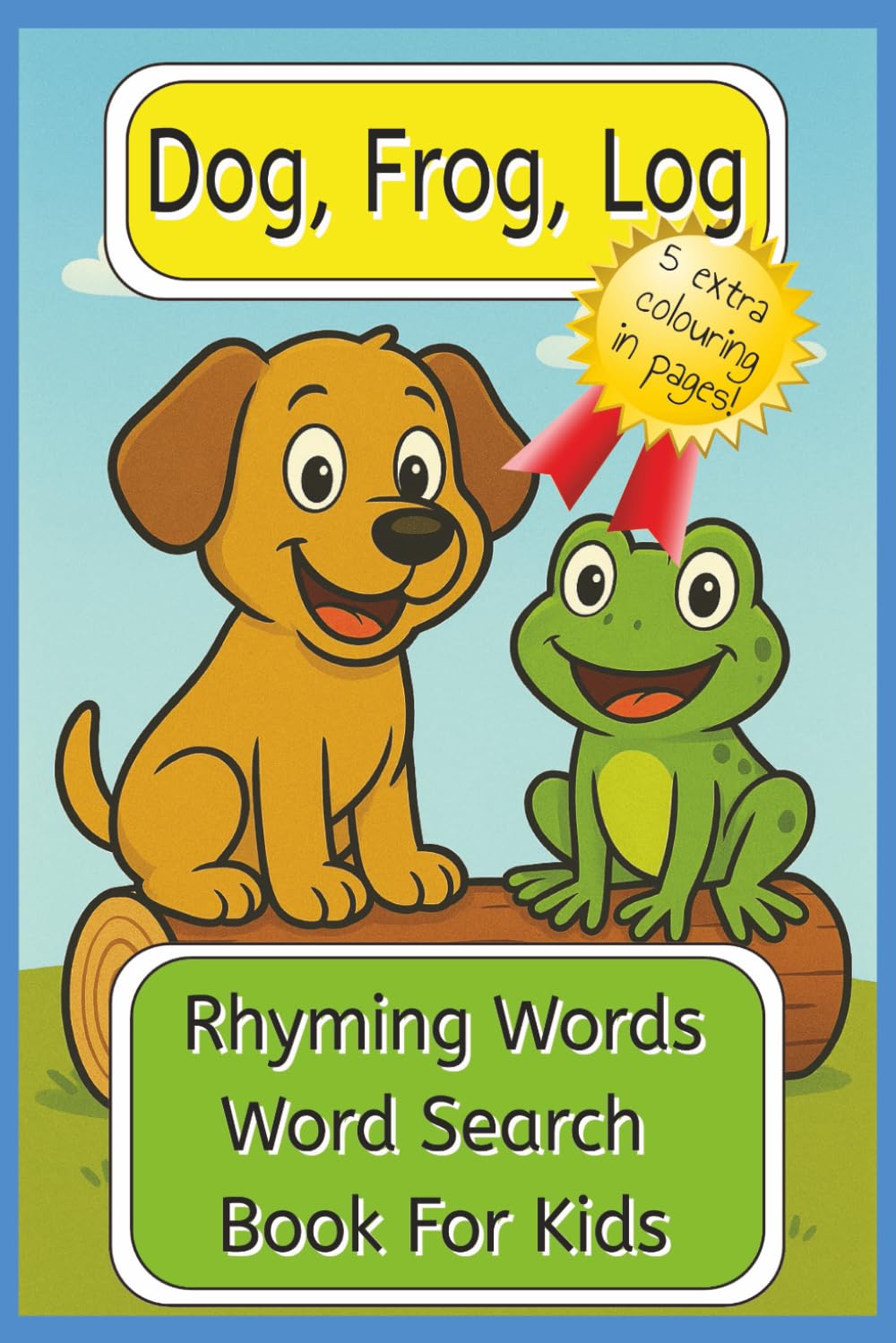 Dog, Frog, Log: Rhyming Words Word Search Book For Kids