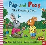 Nosy Crow Pip and Posy The Friendly Snail.