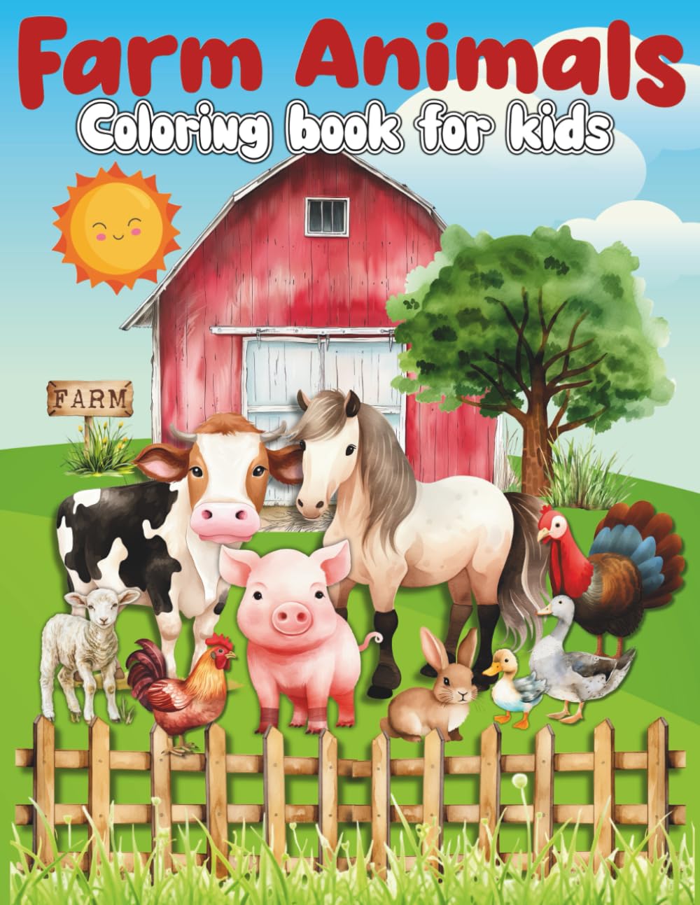 My Cute Farm Animals Coloring Book for Kids Ages 4-8: 40 Fun, Simple and Adorable Illustrations That Easy to Color