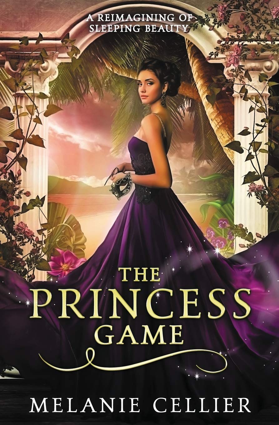 The Princess Game: A Reimagining of Sleeping Beauty: Volume 4 (The Four Kingdoms)