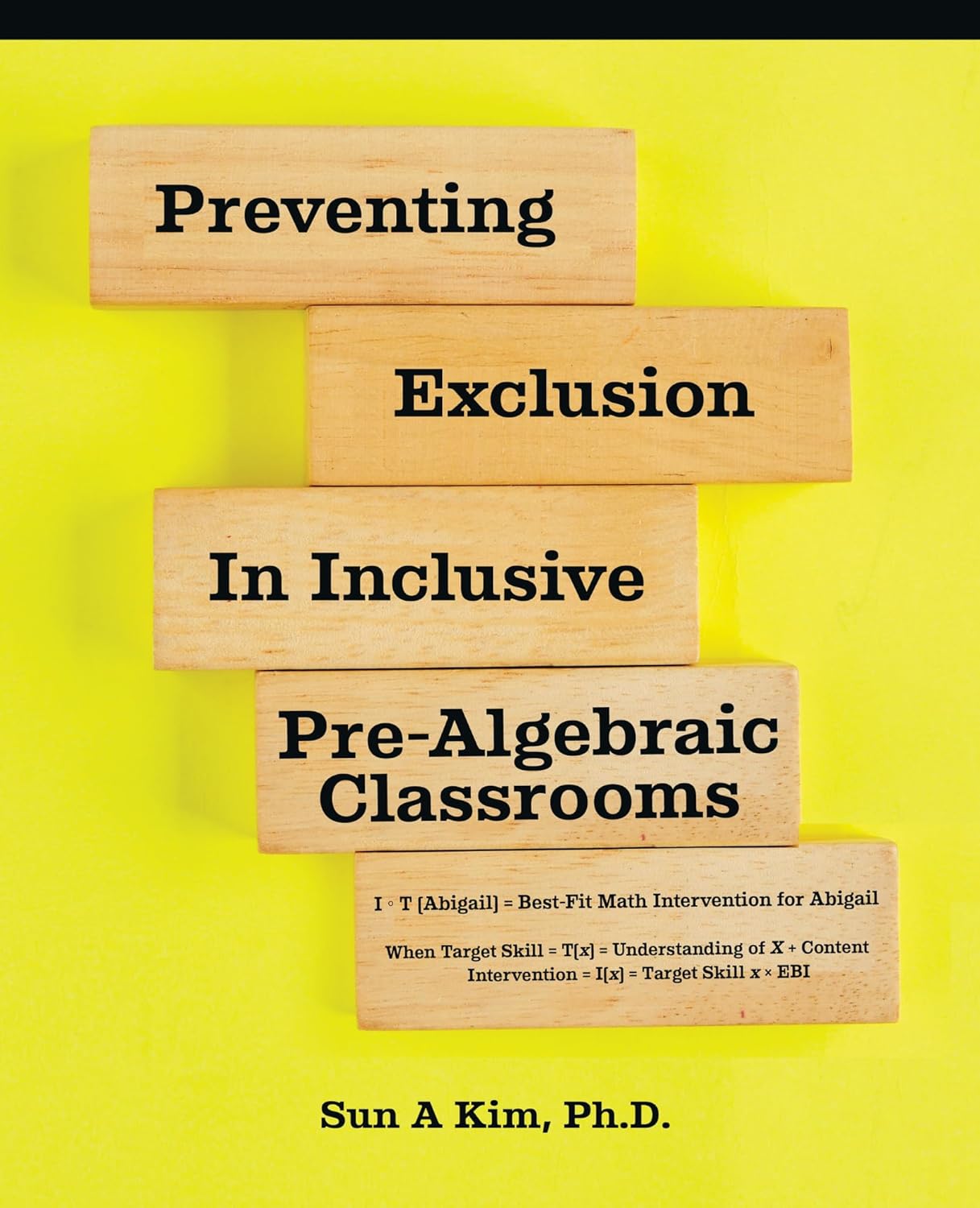 Preventing Exclusion in Inclusive Pre-Algebraic Classrooms      1st Edition