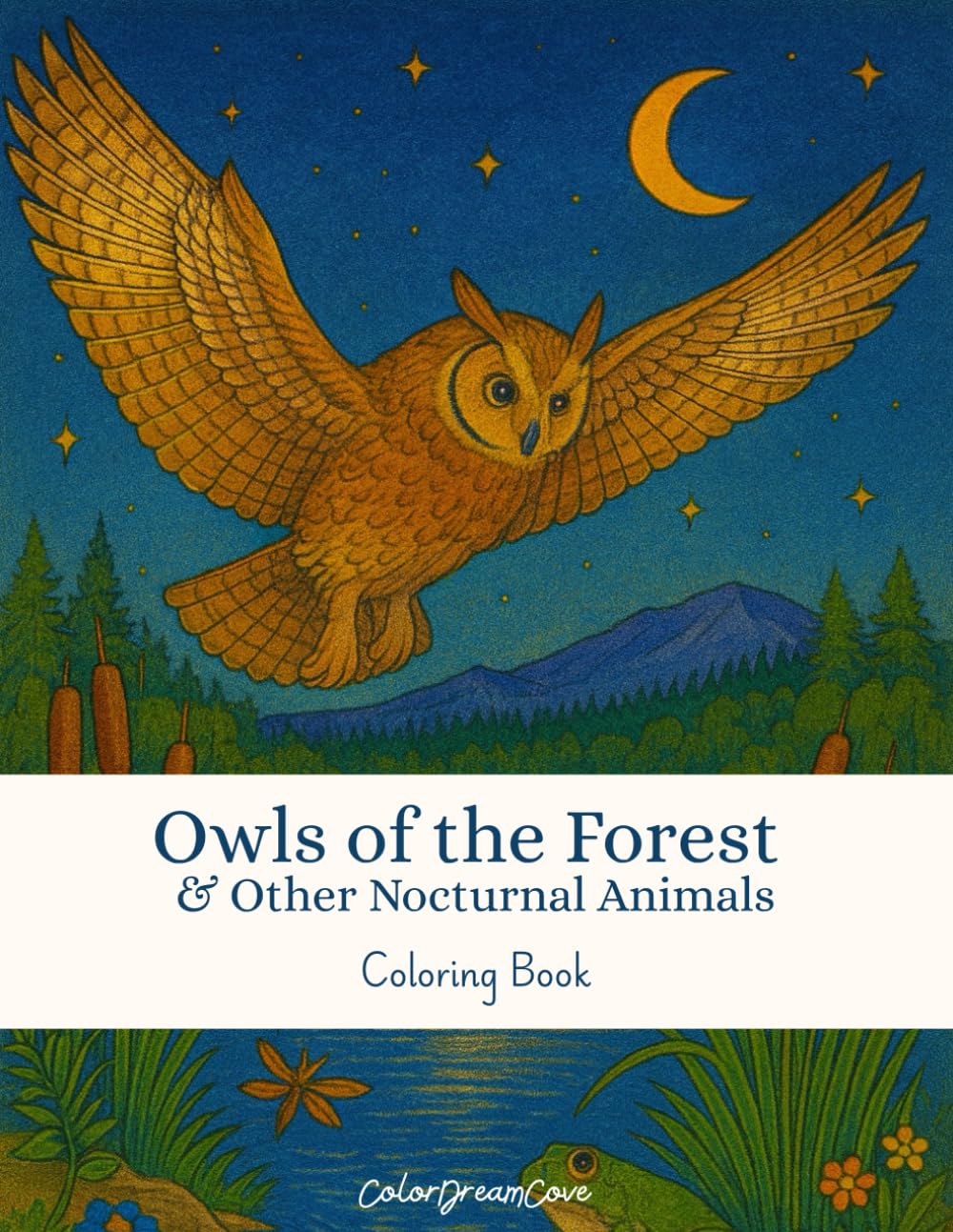 Owls of the Forest & Other Nocturnal Animals - Coloring book: A Premium Adult Coloring Book Featuring 60 Intricate Forest & Nocturnal Animal Illustrations with Inspiring Quotes and Nature Facts