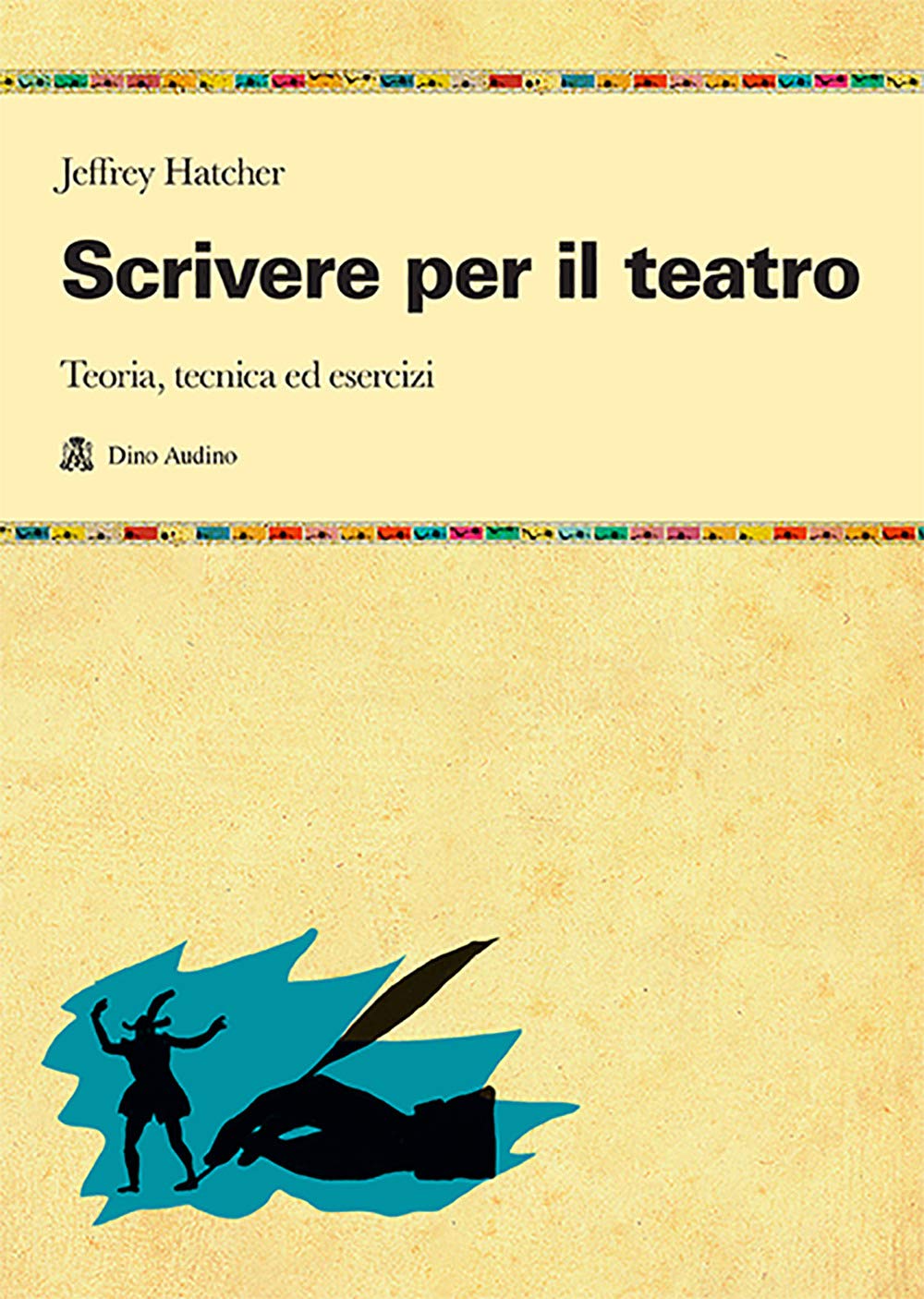 Scrivere Per Il Teatro. Teoria, Tecnica Ed Esercizi - 4