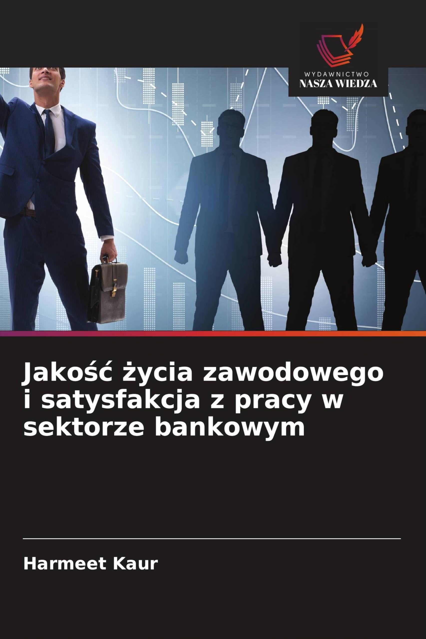 Jakośc życia zawodowego i satysfakcja z pracy w sektorze bankowym