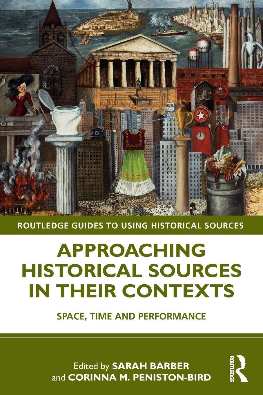 Routledge Guides to Using Historical Sources Ser.: Approaching Historical ...