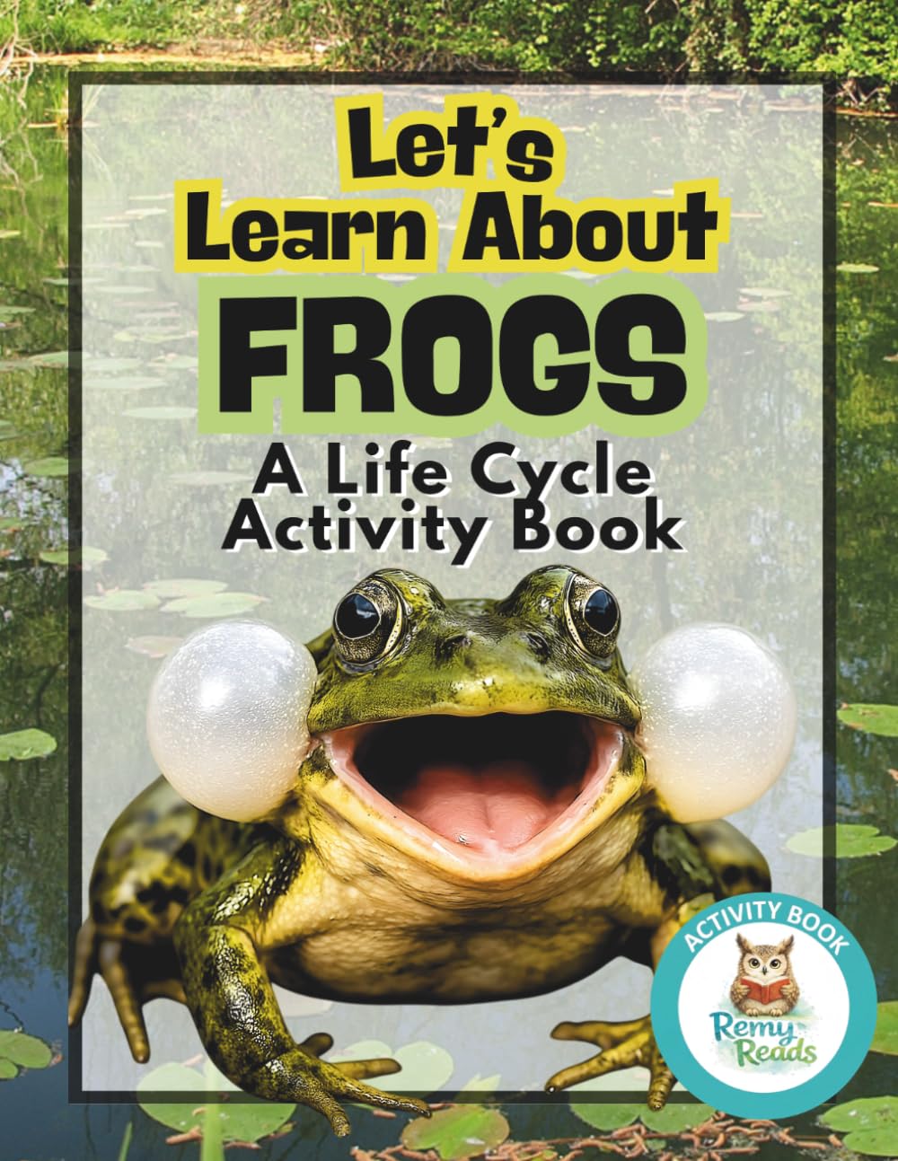 Let's Learn About Frogs: A Life Cycle Activity Book: From Egg to Hopper: A Fun Science Workbook for Kids