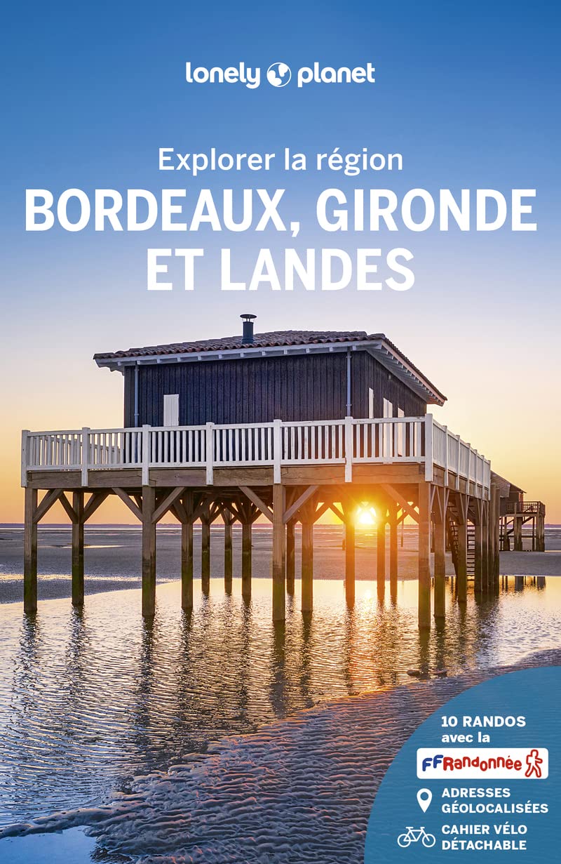 Bordeaux Gironde et Landes - Explorer la région - 5: Avec 1 cahier vélo détachable