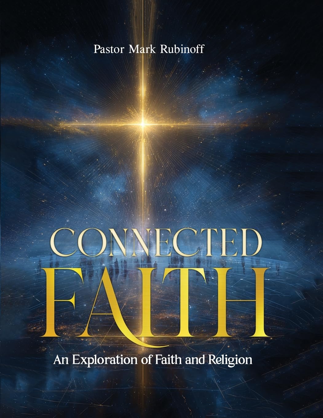 Connected Faith: An Exploration of Faith and Religion