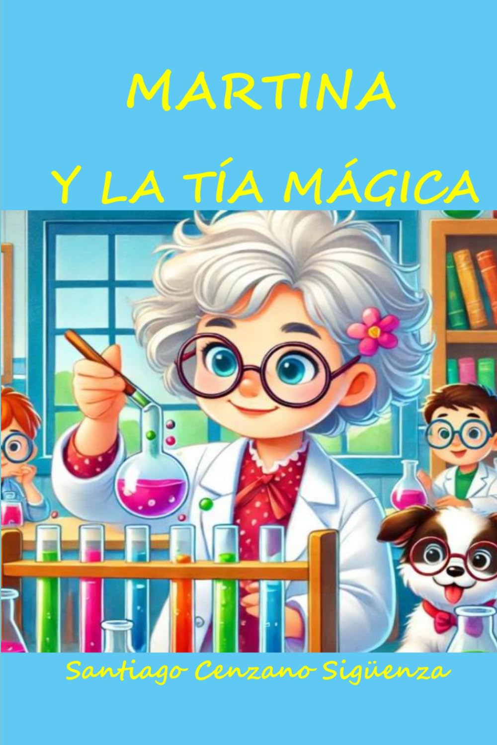 MARTINA Y LA TÍA MÁGICA (MARTINA: PASADO, PRESENTE Y FUTURO)