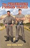 The Peregrino Prison Blues