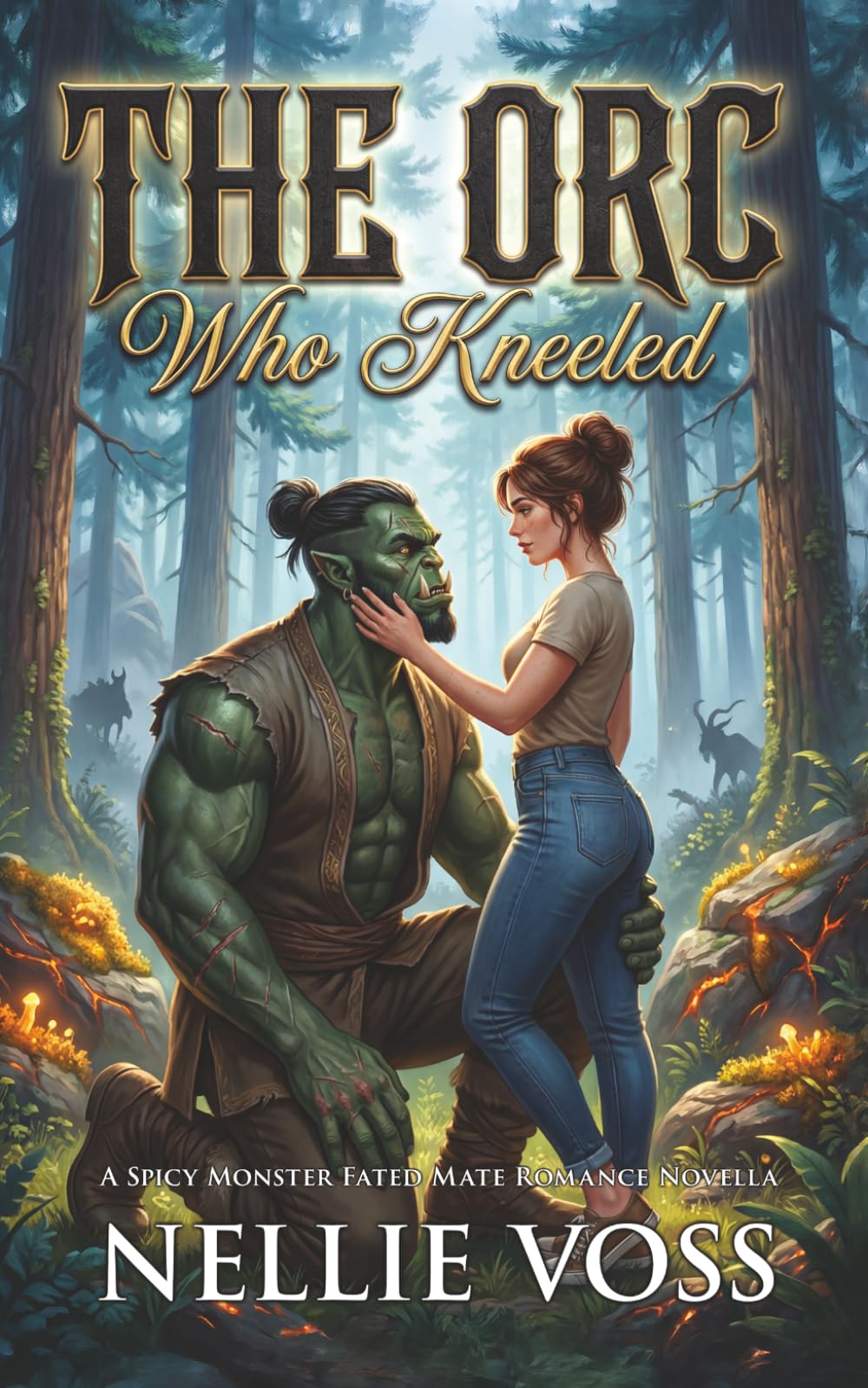 The Orc Who Kneeled: A Spicy Monster Fated Mate Romance Novella (Her Orc match)
