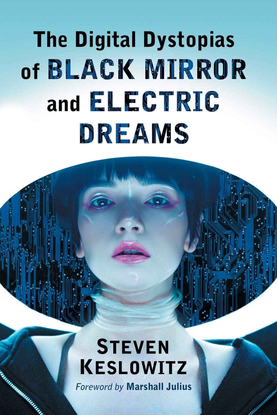 The Digital Dystopias of Black Mirror and Electric Dreams