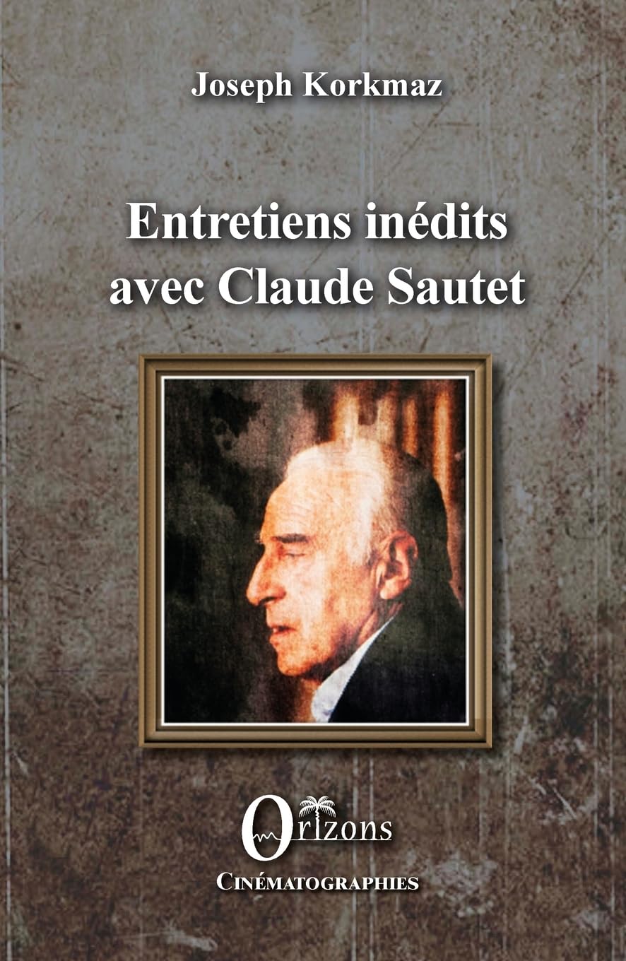Entretiens inédits avec Claude Sautet