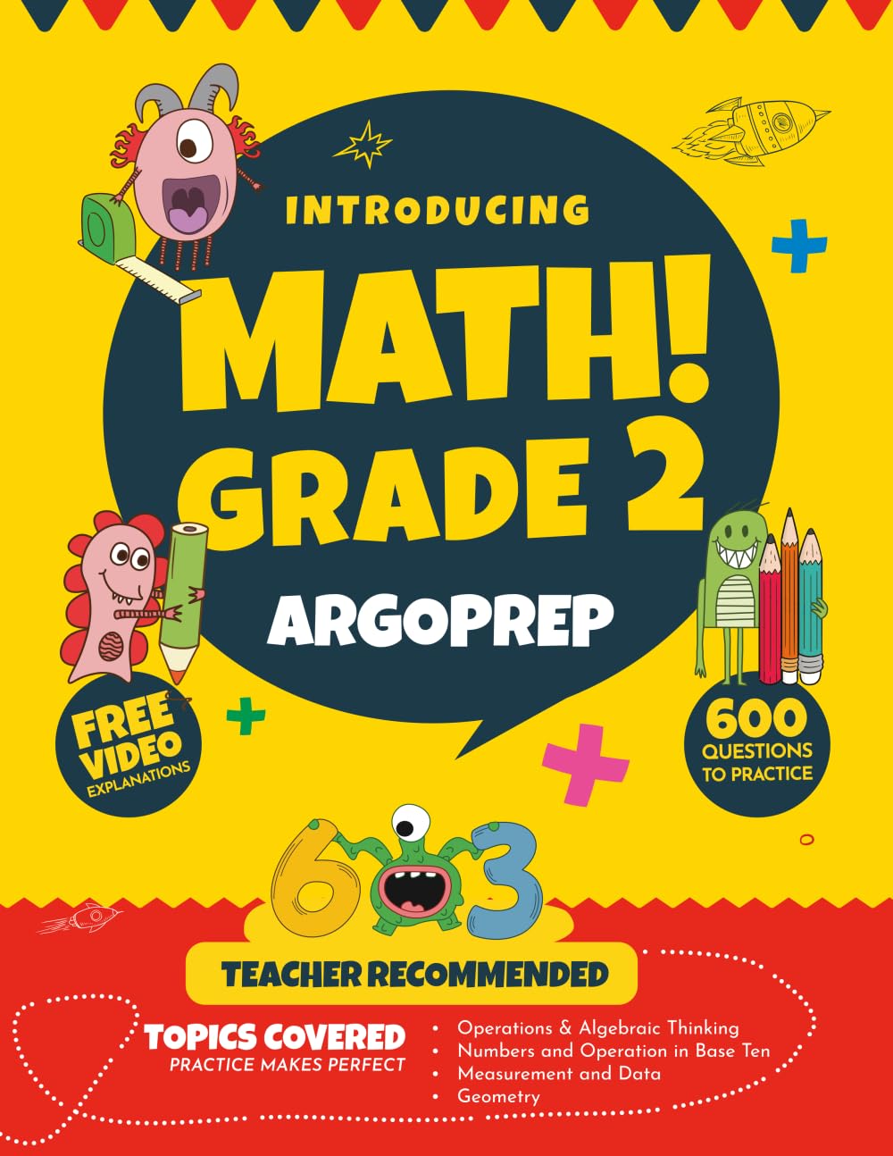 Introducing MATH! Grade 2 by ArgoPrep: 600+ Practice Questions + Comprehensive Overview of Each Topic + Detailed Video Explanations Included | 2nd Grade Math Workbook