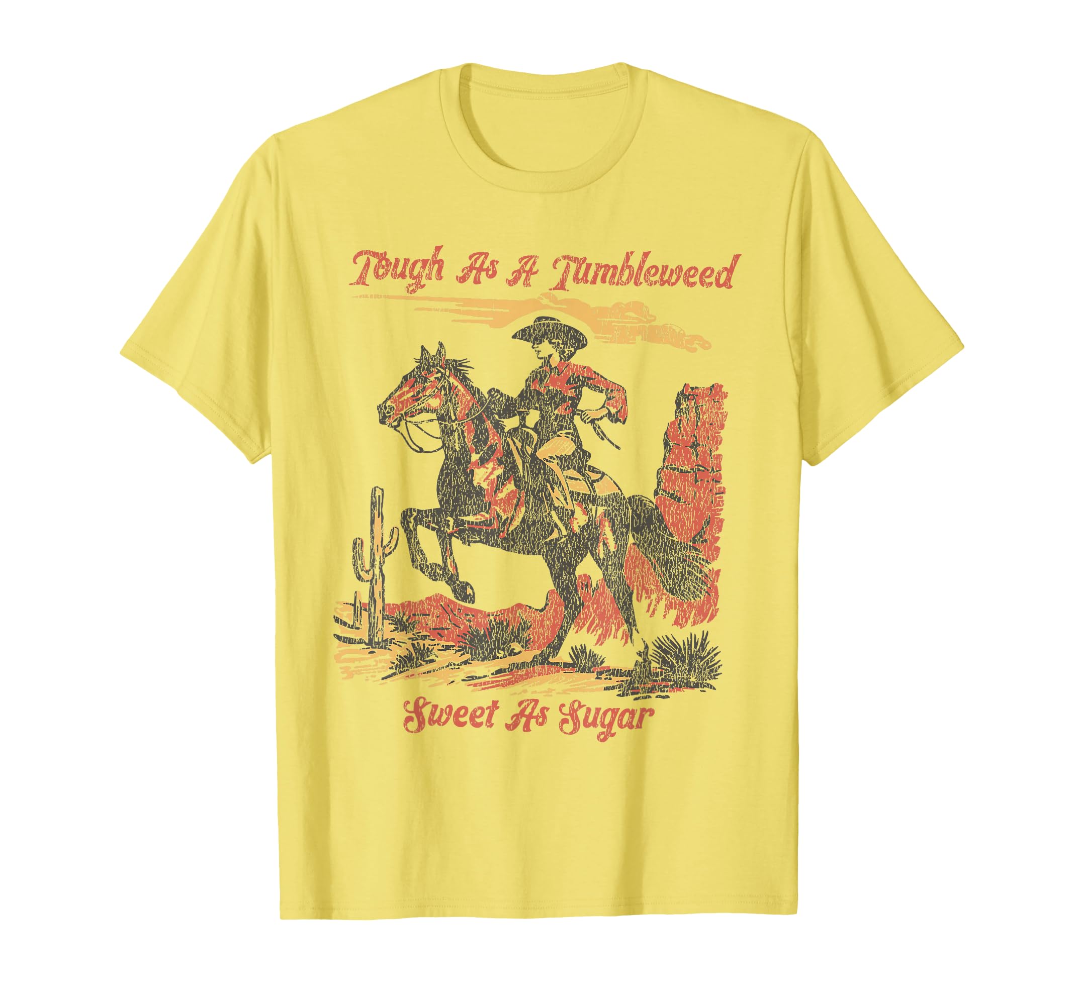 Vintage Tough As A Tumbleweed Sweet As Sugar T-Shirt
