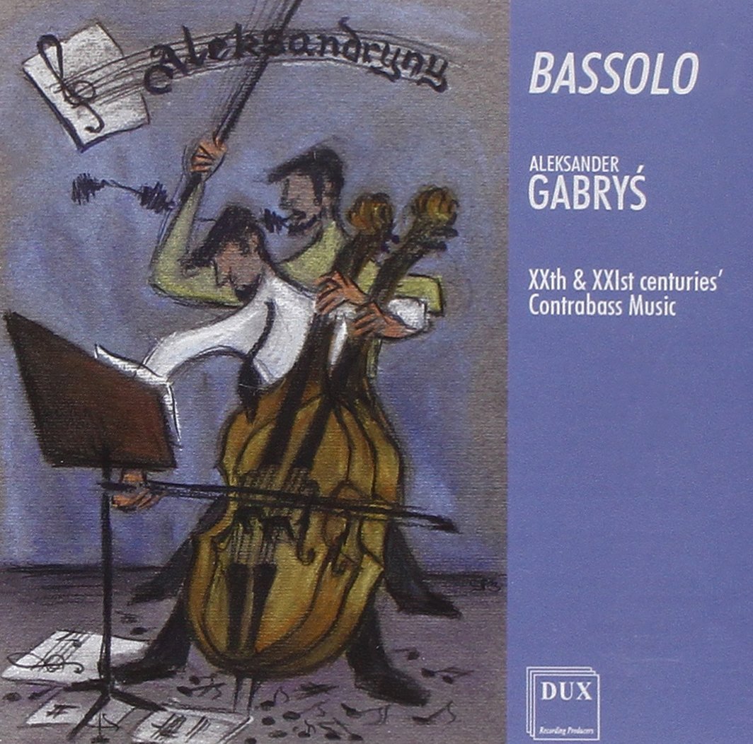 Bassolo: 20th And 21st Century Contrabass Music