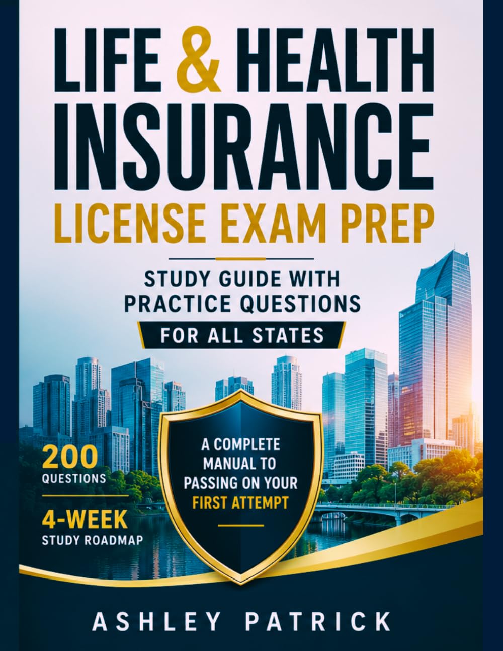 Life & Health Insurance License Exam Prep: Study Guide with Practice Questions for All States: A Complete Manual to Passing on Your First Attempt | Includes 200 Questions and a 4-Week Stud